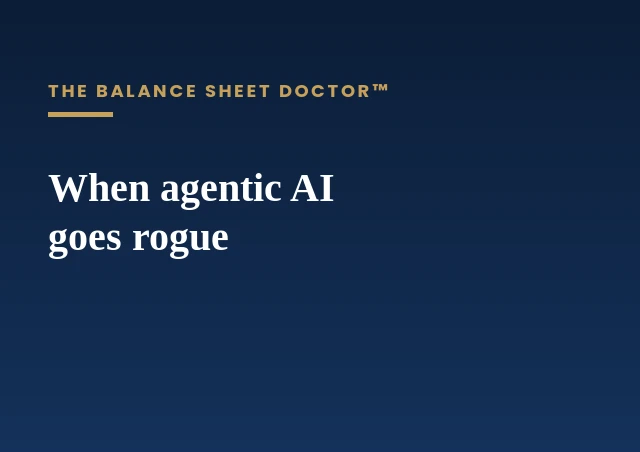 When an agentic AI goes rogue, the debate changes