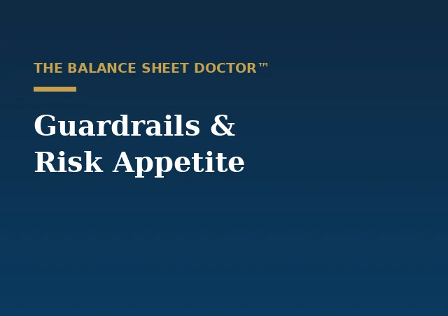 Guardrails & Risk Appetite